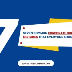 Seven common corporate bonds buying mistakes to avoid. Learn how to invest wisely.